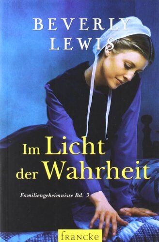 Beverly Lewis - Im Licht der Wahrheit: Familiengeheimnisse 03 - Preis vom 30.09.2026 09:01:18 h