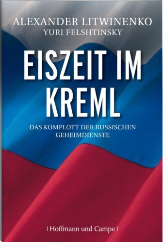 Alexander Litwinenko - Eiszeit im Kreml Das Komplott der russischen Geheimdienste - Preis vom 06.10.2026 07:26:00 h