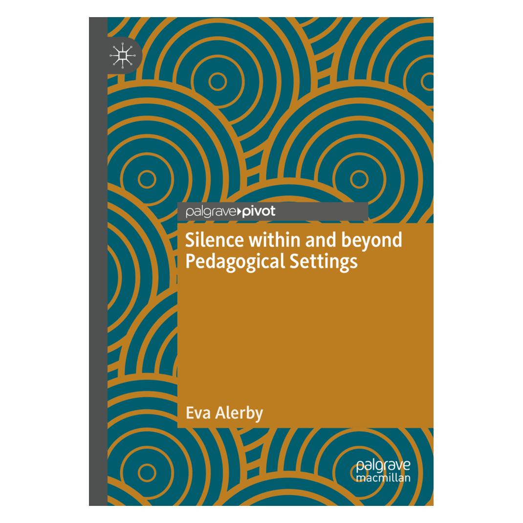 Springer Silence within and beyond Pedagogical Settings (Englisch, Softcover, Eva Alerby) (56211056)