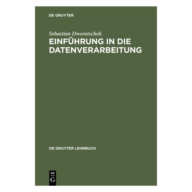 De Gruyter Einführung in die Datenverarbeitung (Deutsch, Hardcover, Sebastian Dworatschek) (35120867)