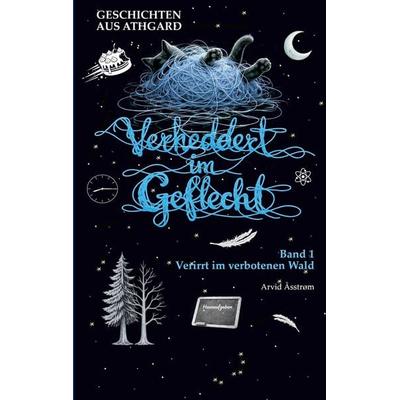 Verheddert im Geflecht, Taschenbuch von Arvid Åsstrøm, BoD – Books on Demand, 978-3-696-71999-9