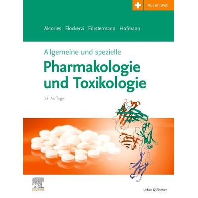 Allgemeine und spezielle Pharmakologie und Toxikologie, Gebundene Ausgabe von , Urban & Fischer in Elsevier, 978-3-437-42622-3