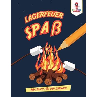 Lagerfeuer Spaß, Taschenbuch von Coloring Bandit, Speedy Publishing Canada Ltd, 978-0-228-21220-1