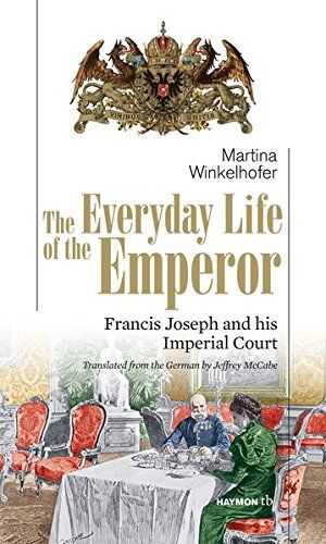 Martina Winkelhofer - The Everyday Life of the Emperor. Francis Joseph and his Imperial Court (HAYMON TASCHENBUCH) - Preis vom 09.10.2026 07:28:09 h