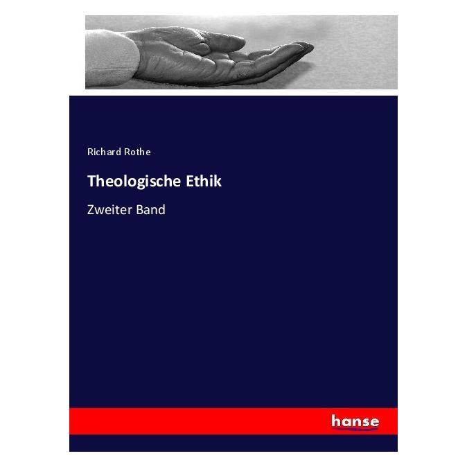 Hansebooks Theologische Ethik (Deutsch, Softcover, Richard Rothe) (57135806)