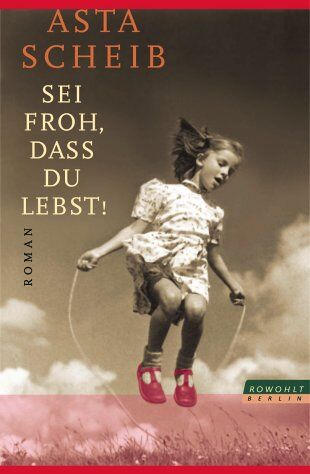 Asta Scheib - Sei froh, dass du lebst! - Preis vom 09.10.2026 07:28:09 h