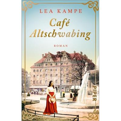 Café Altschwabing, Taschenbuch von Lea Kampe, Piper Taschenbuch, 978-3-492-31809-9
