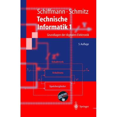 Technische Informatik 1, Taschenbuch von Wolfram Schiffmann,Robert Schmitz, Springer Berlin, 978-3-540-40418-7