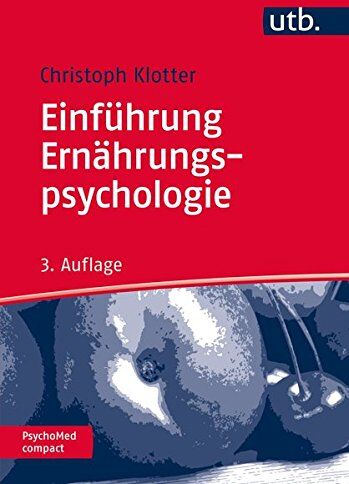 Klotter, Johann Christoph - Einführung Ernährungspsychologie (PsychoMed compact, Band 2860) - Preis vom 09.10.2026 07:28:09 h