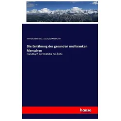 Die Ernährung des gesunden und kranken Menschen, Fachbücher von Julius Uffelmann, Immanuel Munk