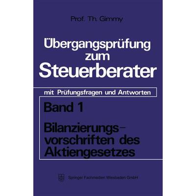 Bilanzierungsvorschriften des Aktiengesetzes, Taschenbuch von Theodor Gimmy, Betriebswirtschaftlicher Verlag Gabler, 978-3-409-16074-2