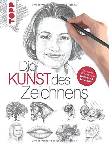 Die Kunst des Zeichnens: Die große Zeichenschule: praxisorientiert und gut erklärt - Preis vom 06.10.2026 07:26:00 h