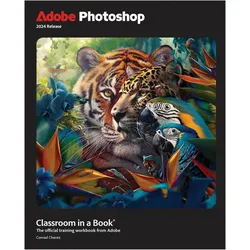 Adobe Photoshop Classroom in a Book 2024 release, Sachbücher von Conrad Chavez