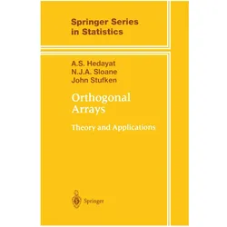Orthogonal Arrays, Fachbücher von A.S. Hedayat, N.J.A. Sloane, John Stufken
