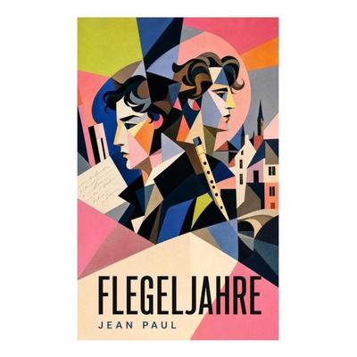 Flegeljahre, Taschenbuch von Jean Paul, E-artnow, 978-80-273-5903-5