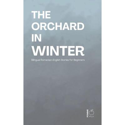 The Orchard in Winter, Taschenbuch von Pomme Bilingual, Pomme Bilingual