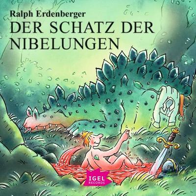 Der Schatz der Nibelungen - Ralph Erdenberger, Audio, 9783731397786