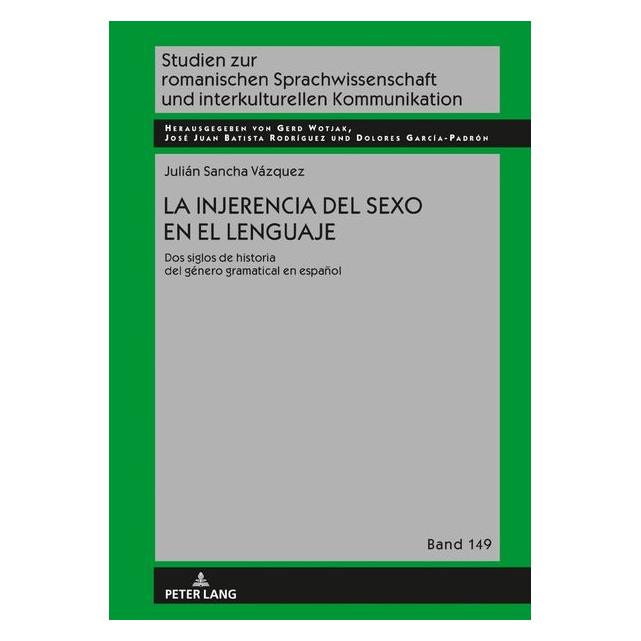 Peter Lang Sancha:La injerencia del sexo en el len (Spanisch, Hardcover, Julián Sancha Vázquez) (67840463)