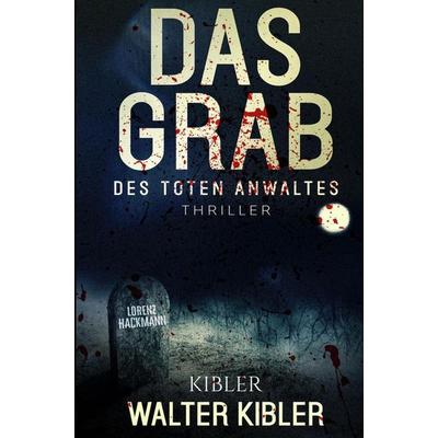 DAS GRAB, Taschenbuch von Walter Kibler, Bookmundo, 978-94-036-1721-3