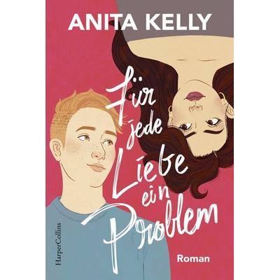 Für jede Liebe ein Problem, Taschenbuch von Anita Kelly, HarperCollins Taschenbuch