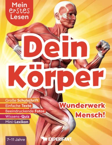 Experifant Verlag - Mein erstes Lesen: Dein Körper - Wunderwerk Mensch!: Spannendes Wissen für Erstleser - Mit einfachen Texten, großer Schulschrift, beeindruckenden ... Lesen: Spannendes Wissen für Erstleser) - Preis vom 12.10.2026 11:37:12 h
