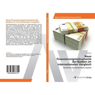 Neue Finanzierungsinstrumente der Banken im internationalen Vergleich, Taschenbuch von Eloi Brun, AV Akademikerverlag, 978-3-639-47771-9