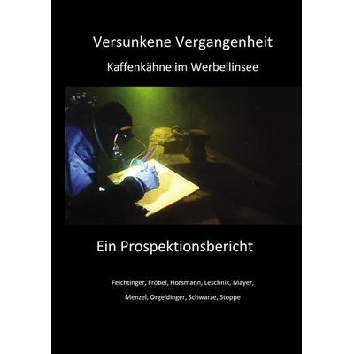 Versunkene Vergangenheit, Gebundene Ausgabe von Karin Schwarze,Helmut Menzel,Thomas Stoppe, BoD – Books on Demand, 978-3-8370-2241-4