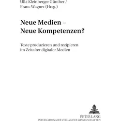 Neue Medien - Neue Kompetenzen?, Fachbücher von Gesellschaft für Angewandte Linguistik. Jahrestagung