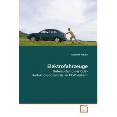 Klauke, D: Elektrofahrzeuge, Taschenbuch von Dominik Klauke, VDM, 978-3-639-20344-8