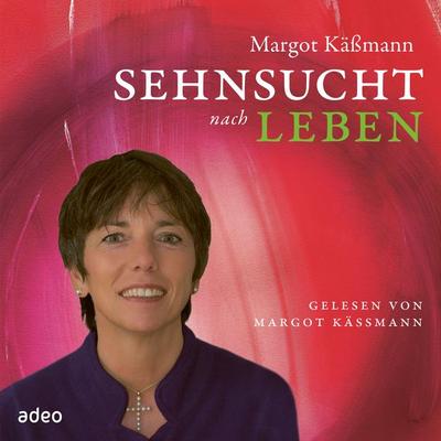 Sehnsucht nach Leben - Margot Kässmann, Audio, 9783863348243