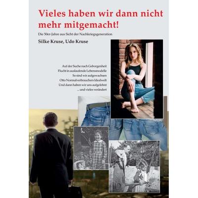 Vieles haben wir dann nicht mehr mitgemacht, Taschenbuch von Silke Kruse,Udo Kruse, Tredition, 978-3-347-09031-6