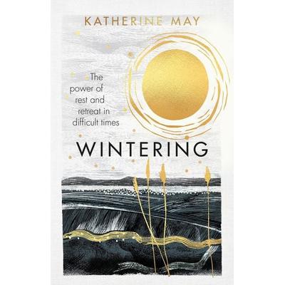 Wintering, Gebundene Ausgabe von Katherine May, Penguin Books, 978-1-84604-871-5
