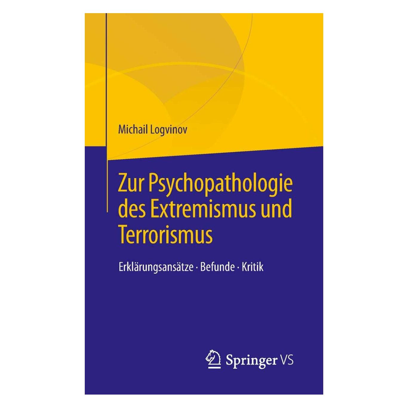 Springer Zur Psychopathologie des Extremismus und Terrorismus (Deutsch, Softcover, Michail Logvinov) (35151002)