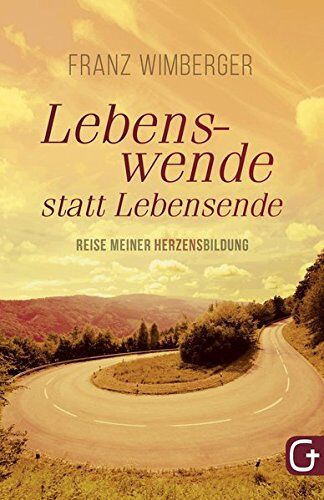 Franz Wimberger - Lebenswende statt Lebensende: Reise meiner Herzensbildung - Preis vom 09.10.2026 07:28:09 h