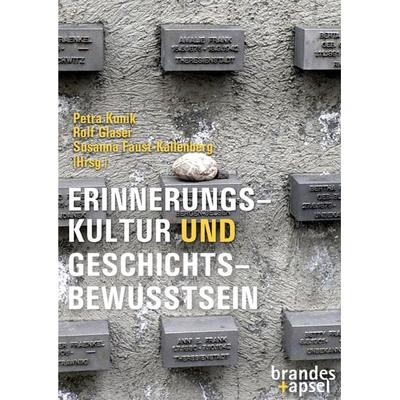 Erinnerungskultur und Geschichtsbewusstsein, Taschenbuch von Aleida Assmann,Micha Brumlik,Marc Fachinger, Brandes & Apsel, 978-3-95558-325-5
