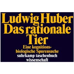 Das rationale Tier, Fachbücher von Ludwig Huber