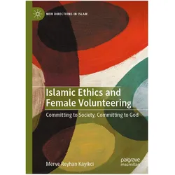 Islamic Ethics and Female Volunteering, Fachbücher von Merve Reyhan Kayikci