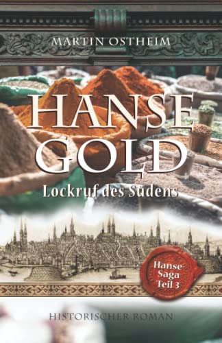 Martin Ostheim - Hansegold: Lockruf des Südens (Hanse-Saga, Band 3) - Preis vom 19.10.2026 19:33:35 h
