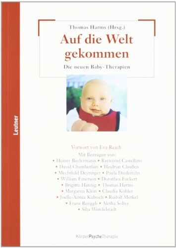 Thomas Harms - Auf die Welt gekommen: Die neuen Baby-Therapien - Preis vom 09.10.2026 07:28:09 h