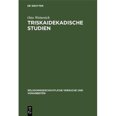 Triskaidekadische Studien, Gebundene Ausgabe von Otto Weinreich, De Gruyter, 978-3-11-245599-9