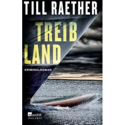 Treibland / Adam Danowski Bd. 1, Taschenbuch von Till Raether, Rowohlt Taschenbuch