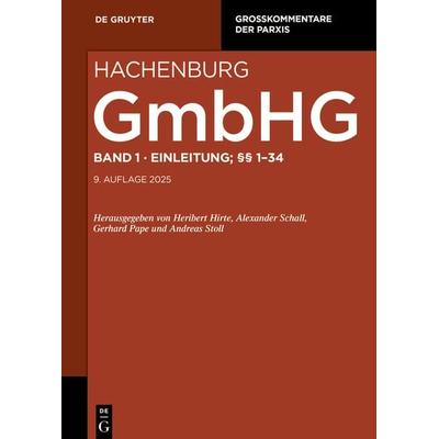 Max Hachenburg: Gesetz betreffend die Gesellschaften mit beschränkter Haftung (GmbHG) / Einleitung; §§ 1-34, Gebundene Ausgabe von , De Gruyter,