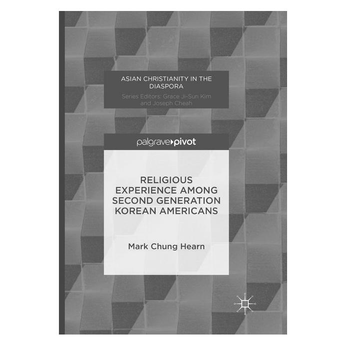 Springer Religious Experience Among Second Generation Korean Americans (Englisch, Softcover, Mark Chung Hearn) (56008435)