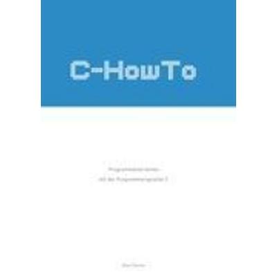 C-HowTo, Taschenbuch von Elias Fischer, Books on Demand