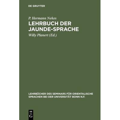 Lehrbuch der Jaunde-Sprache, Gebundene Ausgabe von P. Hermann Nekes, De Gruyter, 978-3-11-099332-5