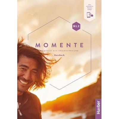 Momente B1.2, Set von Anna Hila,Franz Specht,Dörte Weers,Katja Hanke,Maria Katharina Lauritsch, Hueber, 978-3-19-201793-3