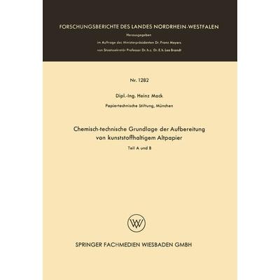 Chemisch-technische Grundlage der Aufbereitung von kunststoffhaltigem Altpapier, Taschenbuch von Heinz Mack, VS Verlag für Sozialwissenschaften,
