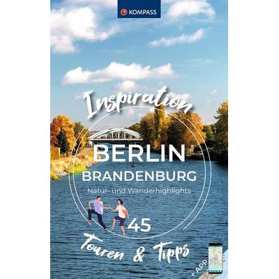 KOMPASS Inspiration Berlin & Brandenburg, Taschenbuch von , KOMPASS Freytag & Berndt, 978-3-99154-111-0