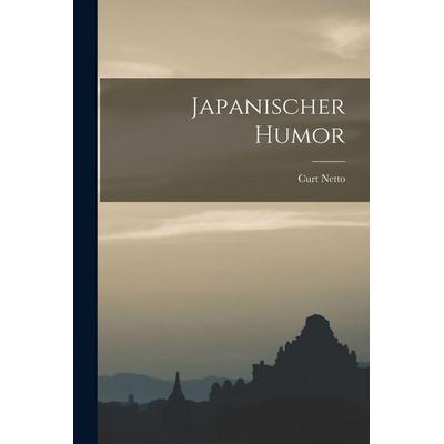 Japanischer Humor, Taschenbuch von Curt Netto, Hutson Street Press, 978-1-01-762729-9