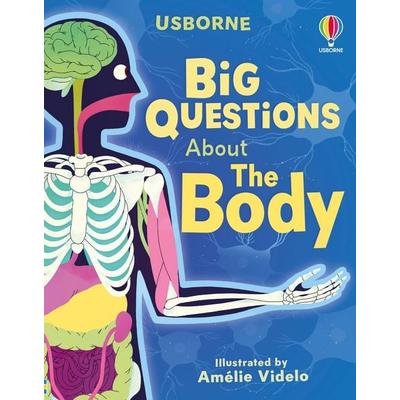 Big Questions About The Body, Gebundene Ausgabe von Ashe de Sousa,Rachel Firth, Usborne Publishing, 978-1-4749-9848-2